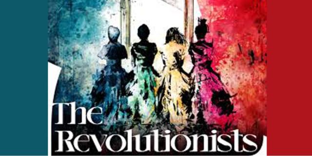 The Revolutionists by Lauren Gunderson