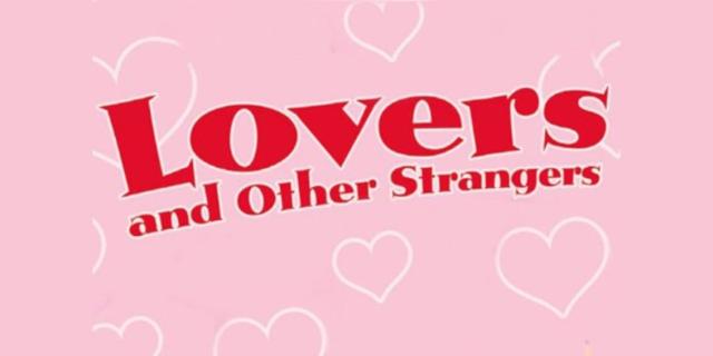 “Lovers and Other Strangers” by Renee Taylor and Joseph Bologna