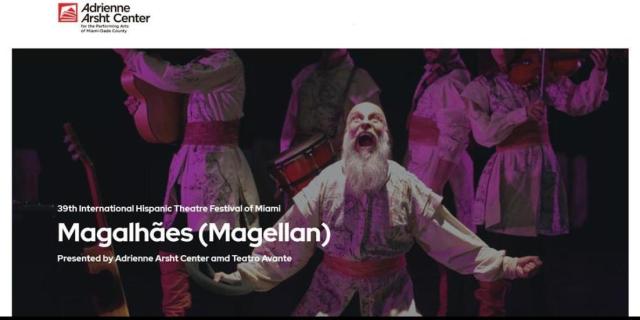 39th International Hispanic Theatre Festival of Miami -Magalhães (Magellan)
