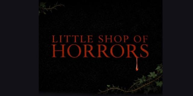 LITTLE SHOP OF HORRORS