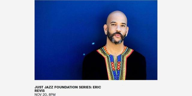 Just Jazz Foundation Series: Eric Revis
