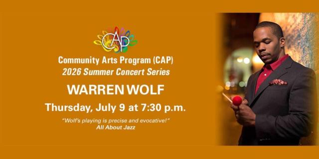 CAP 2026 Summer Concert Series: Warren Wolf