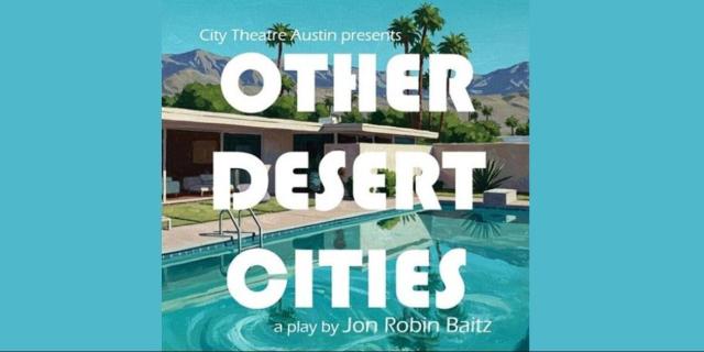 OTHER DESERT CITIES by Jon Robin Baitz