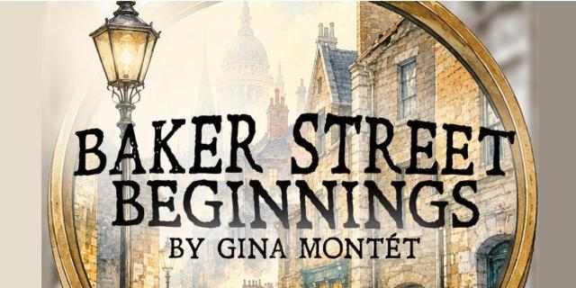 Baker Street Beginnings by Gina Montét