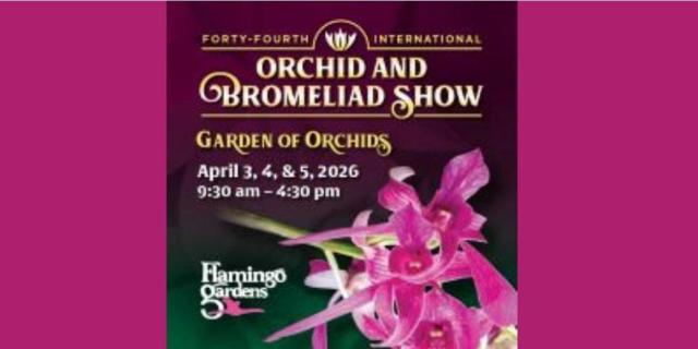 Flamingo Gardens International Orchid & Bromeliad Show & Sale
