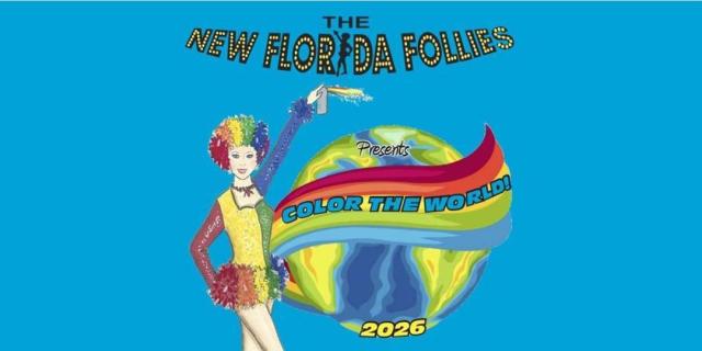 COLOR THE WORLD! The New Florida Follies