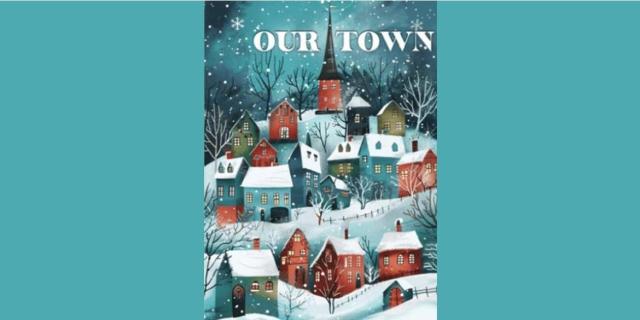 Our Town by Thornton Wilder
