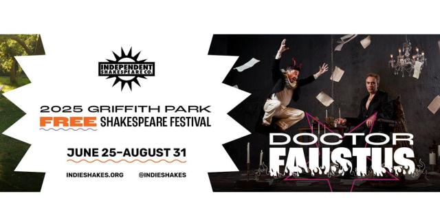 2025 GRIFFITH PARK FREE SHAKESPEARE FESTIVAL - Doctor Faustus  by Christopher Marlowe