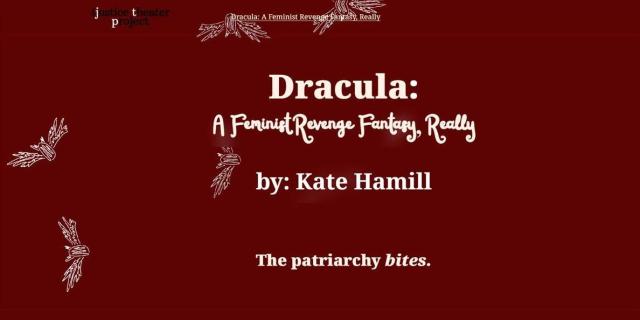 Dracula: A Feminist Revenge Fantasy, Really