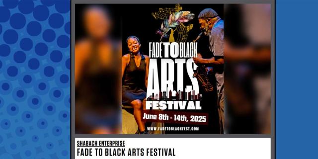 Shabach Enterprise Fade to Black Arts Festival