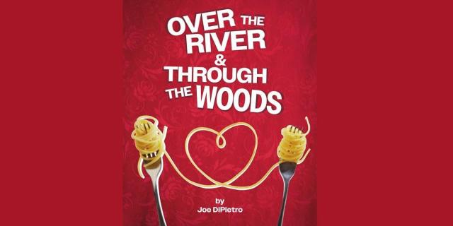 Over the River and Through the Woods by Joe DiPietro