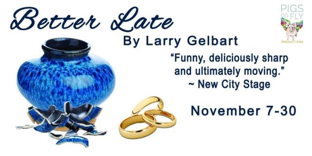 Better Late By Larry Gelbart