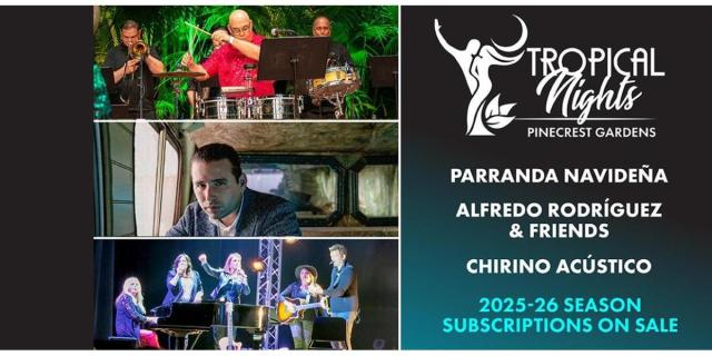Tropical Nights at Pinecrest Gardens  - Subscriptions on SALE!