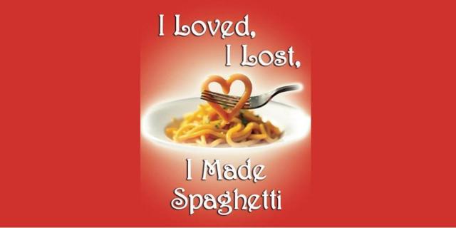 I Loved, I Lost, I Made Spaghetti By Jacques Lamarre