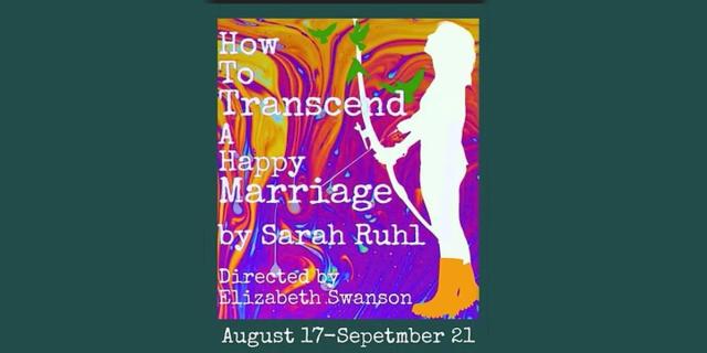 How To Transcend a Happy Marriage By Sarah Ruhl