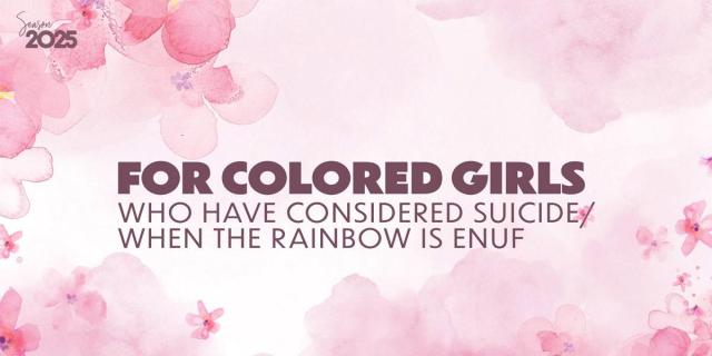 For Colored Girls Who Have Considered Suicide / When the Rainbow is Enuf