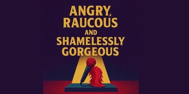 Angry, Raucous, and Shamelessly Gorgeous by Pearl Cleage
