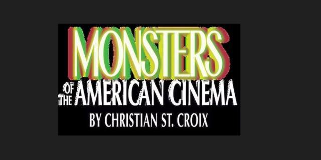 MONSTERS OF THE AMERICAN CINEMA