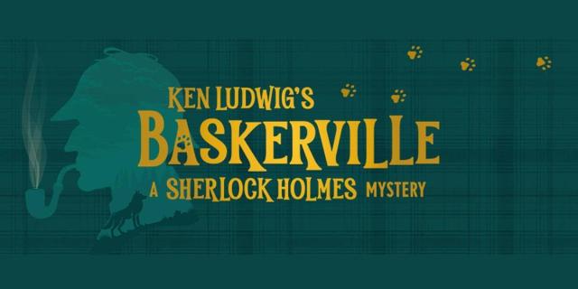 Ken Ludwig’s Baskerville: A Sherlock Holmes Mystery