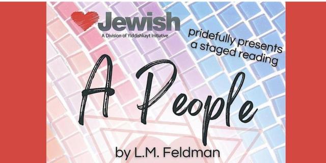 A People by L.M. Feldman – A Staged Reading